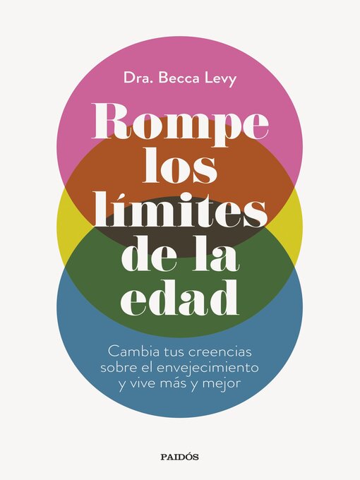 Title details for Rompe los límites de la edad by Dra. Becca Levy - Available